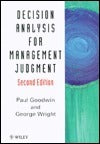 Book cover of Decision Analysis for Management Judgment by Paul Goodwin, George Wright