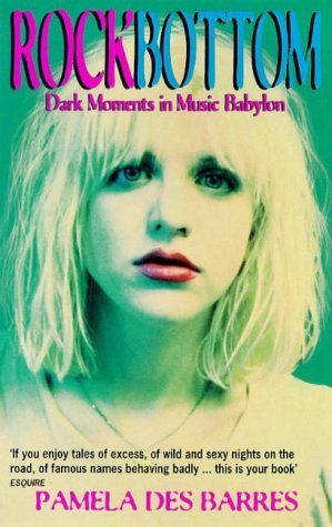 Book cover of Rock Bottom: Dark Moments In Music by Pamela Des Barres
