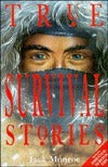 Book cover of True Survival Stories by Jack   Monroe