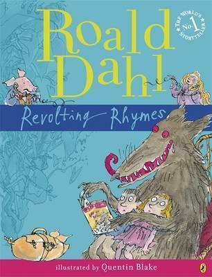 Book cover of Revolting Rhymes by Roald Dahl, Quentin Blake (Illus.)