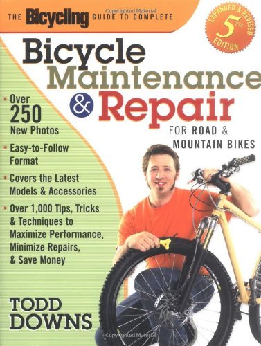 Book cover of The Bicycling Guide To Complete Bicycle Maintenance And Repair: For Road And Mountain Bikes by Todd Downs