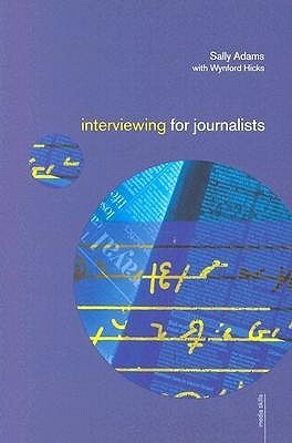 Book cover of Interviewing For Journalists by Emma Lee-Potter, Wynford Hicks