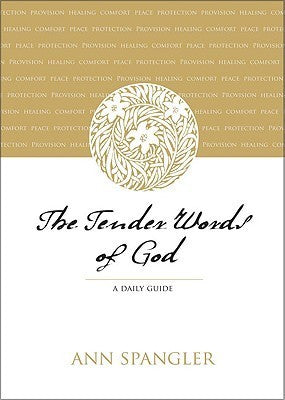 Book cover of The Tender Words Of God: A Daily Guide by Ann Spangler