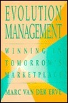 Book cover of Evolution Management by Marcus van der Erve