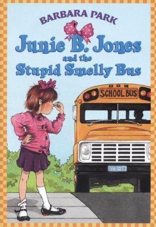 Book cover of Junie B. Jones And The Stupid Smelly Bus by Barbara Park, Denise Brunkus