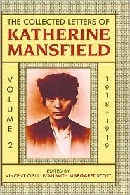 Book cover of The Collected Letters Of Katherine Mansfield: Volume 2: 1918-1919 by Katherine Mansfield, Margaret       Scott (Ed.), Vincent O'Sullivan (Ed.)