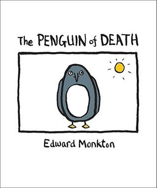 Book cover of The Penguin Of Death by Edward Monkton