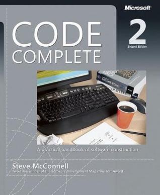 Book cover of Code Complete: A Practical Handbook Of Software Construction by Steve McConnell