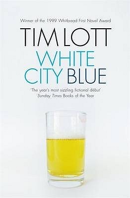 Book cover of White City Blue by Tim Lott