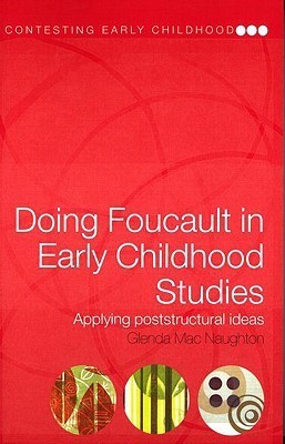 Book cover of Doing Foucault In Early Childhood Studies: Applying Post-Structural Ideas by Glenda Mac Naughton