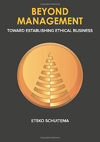 Book cover of Beyond Management: Toward Establishing Ethical Business by Etsko Schuitema