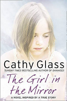 Book cover of The Girl in the Mirror by Cathy Glass