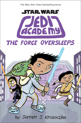 Book cover of Star Wars: Jedi Academy 5: The Force Oversleeps by Jarrett J. Krosoczka