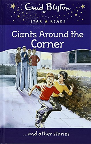Book cover of Giants Around The Corner (Enid Blyton Star Reads Series 12) [Aug 30, 2016] Blyton, Enid by Enid Blyton