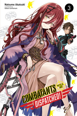 Book cover of Combatants Will Be Dispatched!, Vol. 3 by Natsume Akatsuki, Kakao Lanthanum (Artist)