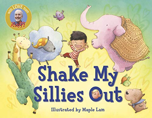 Book cover of Shake My Sillies Out by Raffi Cavoukian, Maple Lam (Illus.)
