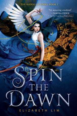 Book cover of Spin The Dawn by Elizabeth Lim
