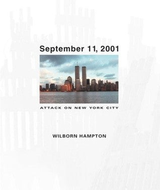 Book cover of September 11, 2001: Attack On New York City by Wilborn Hampton
