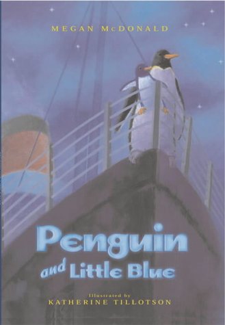 Book cover of Penguin And Little Blue by Megan McDonald, Katherine Tillotson (Illus.)
