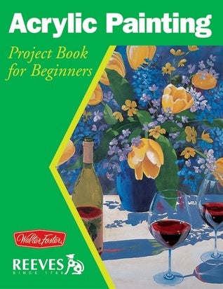 Book cover of Acrylic Painting: Project Book For Beginners by Joan Hansen, William F. Powell