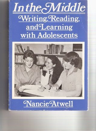 Book cover of In The Middle by Nancie Atwell, Donald H. Graves (Foreword)