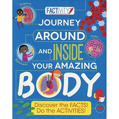 Book cover of Factivity: Journey Around And Inside Your Amazing Body (Factivity Reference Book) by Anna Claybourne, Mar Ferrero (Illus.), Clare Ray (Consultant Editor), Parragon Books