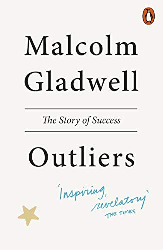Book cover of Outliers: The Story Of Success by Malcolm Gladwell