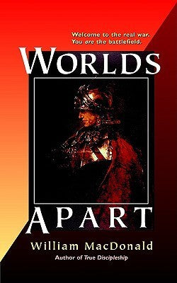 Book cover of Worlds Apart by William MacDonald