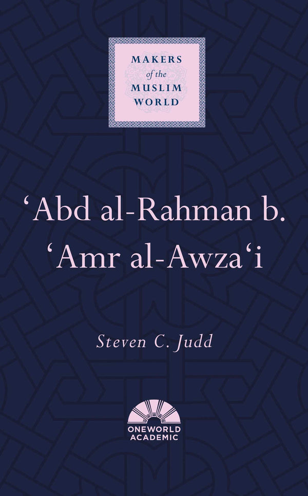 Book cover of Abd Al-Rahman B. 'Amr Al-Awza'i by Steven C. Judd