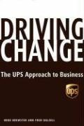 Book cover of Driving Change: The UPS Approach To Business by Mike Brewster, Frederick Dalzell