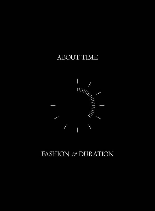 Book cover of About Time: Fashion And Duration by Andrew Bolton, Michael Cunningham