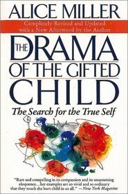 Book cover of The Drama Of The Gifted Child: The Search For The True Self by Alice   Miller