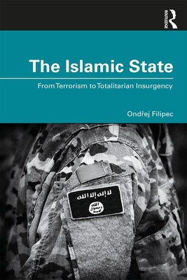 Book cover of The Islamic State by Ondřej Filipec