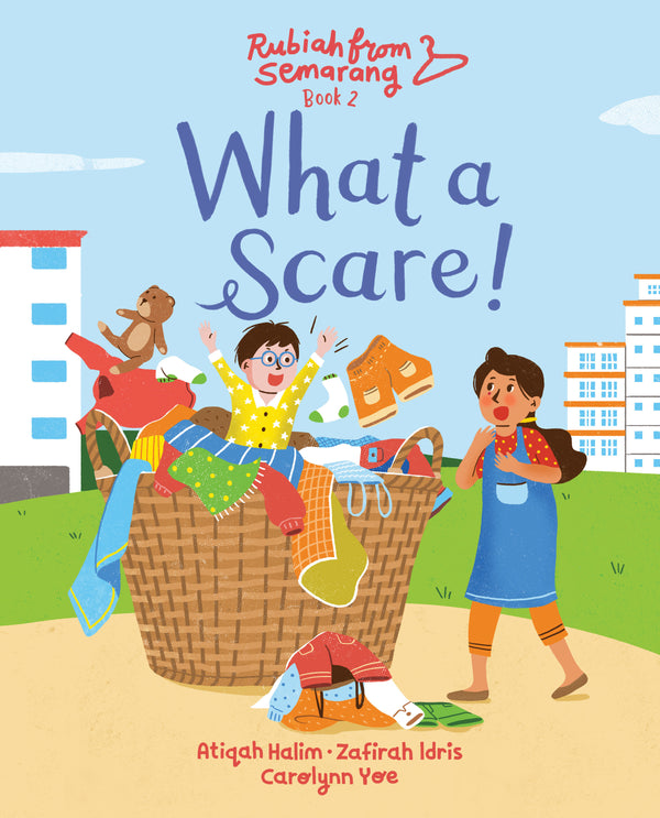 Book cover of What a Scare! by Atiqah Halim, Zafirah Idris, Carolynn Yoe (Illus.)