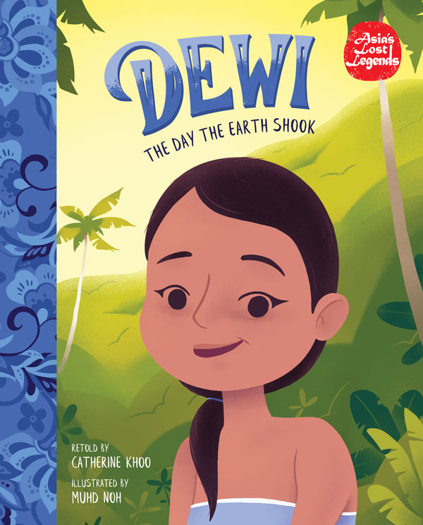 Book cover of Dewi: The Day The Earth Shook by Catherine Khoo, Muhd Noh (Illus.)