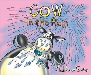 Book cover of Cow in the Rain by Todd Aaron Smith