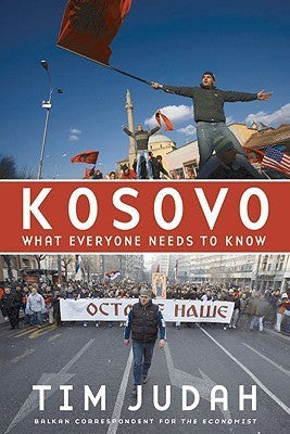 Book cover of Kosovo: What Everyone Needs to Know by Tim Judah