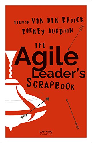Book cover of The Agile Leader's Scrapbook by Herman Van den Broeck, Barney Jordaan