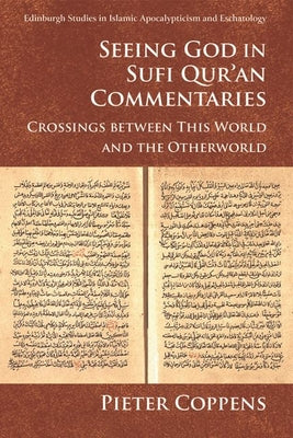 Book cover of Seeing God In Sufi Qur’An Commentaries: Crossings Between This World And The Otherworld by Pieter Coppens