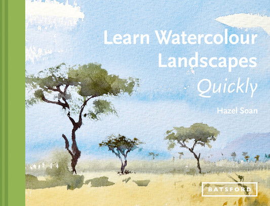 Book cover of Learn Watercolour Landscapes Quickly by Hazel Soan