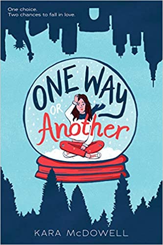 Book cover of One Way or Another by Kara McDowell