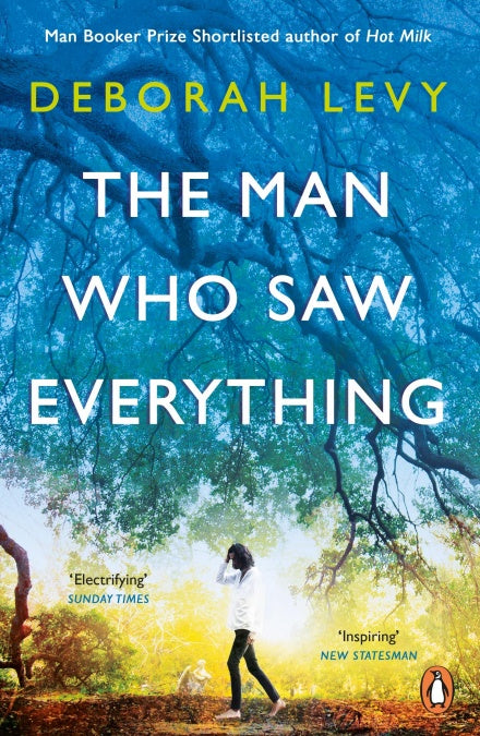 Book cover of The Man Who Saw Everything by Deborah Levy