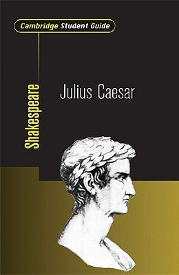 Book cover of Cambridge Student Guide To Julius Caesar by Anthony Davies