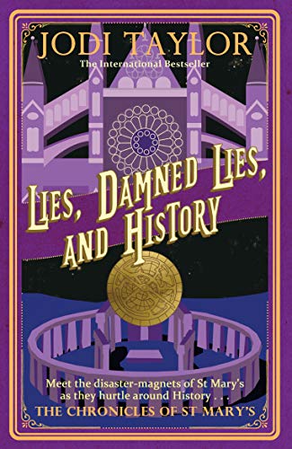 Book cover of Lies Damned Lies And History by Jodi Taylor