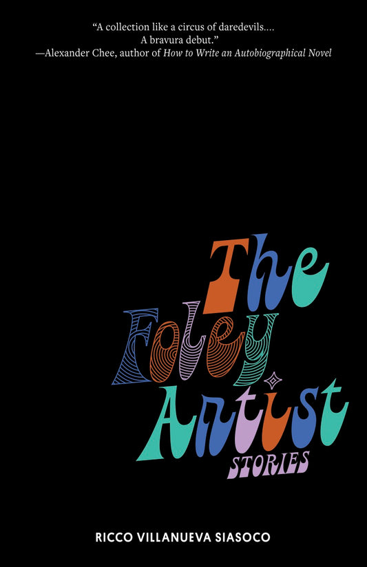Book cover of The Foley Artist: Stories by Ricco Villanueva Siasoco
