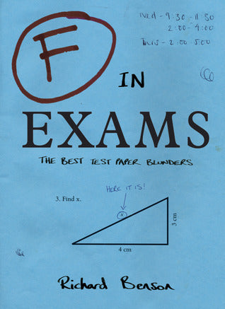 Book cover of F In Exams: The Best Test Paper Blunders by Richard Benson