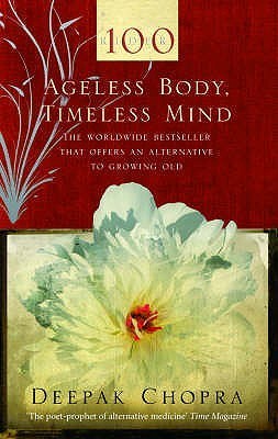 Book cover of Ageless Body, Timeless Mind by Deepak Chopra