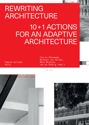Book cover of Rewriting Architecture: 10+1 Actions For An Adaptive Architecture by Floris Alkemade (Contrib.)