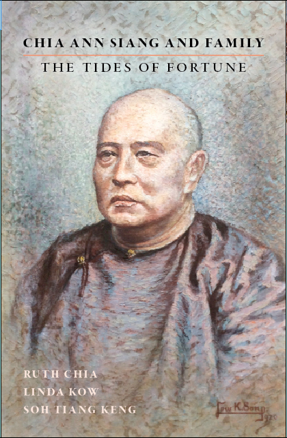 Book cover of Chia Ann Siang And Family: The Tides Of Fortune by Ruth Chia, Linda Kow, Soh Tiang Keng