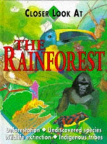 Book cover of Closer Look At The Rainforest by S. Wood